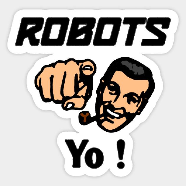 Robots Yo ! Sticker by metricsmerch